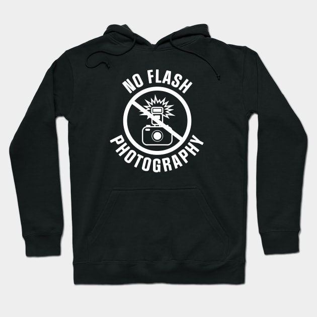 No Flash Photography Hoodie by bryankremkau